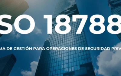 La Importancia de la ISO 18788 en la Gestión de Seguridad Privada